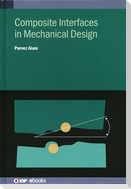 Composite Interfaces in Mechanical Design