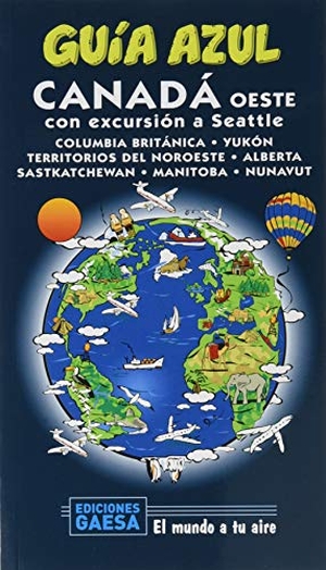 Cabrera, Daniel / Jesús García Marín. Canadá Oeste. GUÍAS AZULES DE ESPAÑA, S.A., 2020.