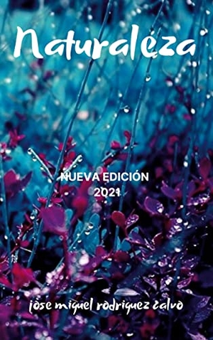 Rodriguez Calvo, Jose Miguel. NATURALEZA. Books on Demand, 2021.