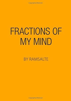 Ramsalte. Fractions of my mind. Books on Demand, 2017.