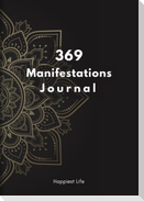 369 Manifestations Journal: Verwirkliche deine Träume durch die Kraft der Manifestation