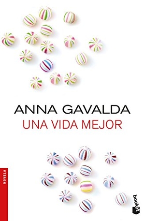 Gavalda, Anna. Una vida mejor. Booket, 2018.