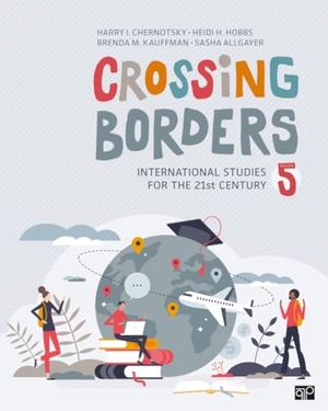 Chernotsky, Harry I / Hobbs, Heidi H et al. Crossing Borders - International Studies for the 21st Century. Sage Publications, 2025.