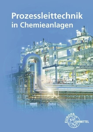 Böckelmann, Marina / Henry Winter. Prozessleittechnik in Chemieanlagen. Europa Lehrmittel Verlag, 2026.