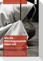 Wie die Mönchsgemeinde leben soll