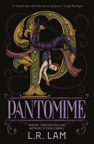 Lam, L. R.. Pantomime - a gorgeous magical trilogy about a circus performer, set in Victorian Scotland. Yen Press, 2025.