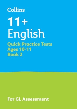 Collins 11. 11+ English Quick Practice Tests Age 10-11 (Year 6) Set B - For the 2026 Gl Assessment Tests. HarperCollins Publishers, 2025.