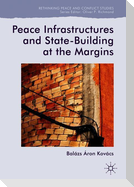 Peace Infrastructures and State-Building at the Margins