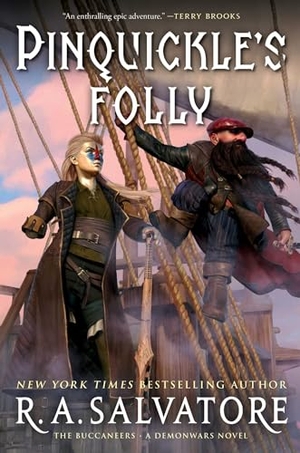 Salvatore, R. A.. Pinquickle's Folly - The Buccaneers, Book 1. Simon & Schuster UK Ltd, 2024.