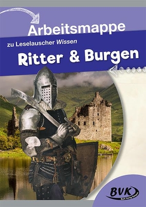 Leselauscher Wissen "Ritter & Burgen" Arbeitsmappe. Buch Verlag Kempen, 2018.