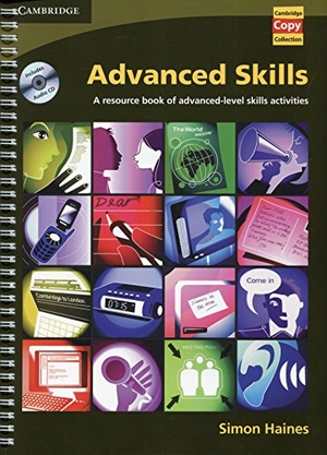 Haines, Simon. Advanced Skills - A Resource Book of Advanced-Level Skills Activities. Cambridge University Press, 2006.
