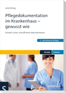 Pflegedokumentation im Krankenhaus - gewusst wie
