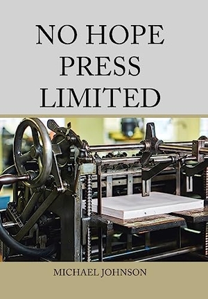 Johnson, Michael. No Hope Press Limited. Author Solutions Inc, 2022.