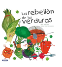 La Rebelión de Las Verduras / The Vegetables Rebellion