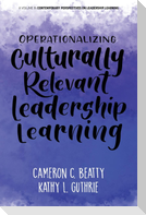 Operationalizing Culturally Relevant Leadership Learning
