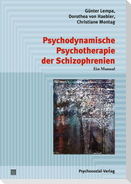 Psychodynamische Psychotherapie der Schizophrenien