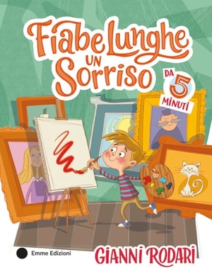 Rodari, Gianni. Fiabe lunghe un sorriso da 5 minuti. Emme Edizioni, 2024.