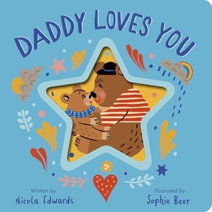 Edwards, Nicola. Daddy Loves You. Tiger Tales., 2026.