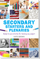 Secondary Starters and Plenaries: Ready-to-use activities for teaching any subject