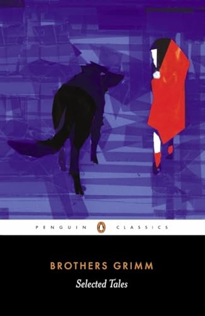 Brothers Grimm / Grimm, Jacob et al. Selected Tales. Penguin Publishing Group, 1983.