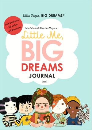 Sánchez Vegara, María Isabel. Little People, Big Dreams: Journal - Das perfekte Geschenk zur Einschulung. Insel Verlag GmbH, 2021.