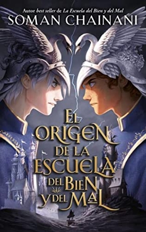 Chainani, Soman. Origen de la Escuela del Bien Y del Mal, La (Antes Batalla de la Escuela del Bien Y del Mal). Ediciones Urano, 2023.
