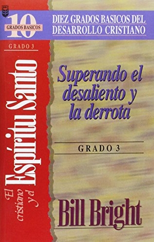 Bright, B.. Cristiano y El ESP-Ritu Santo, El (Grado 3) - The Christian and the Holy Spirit: Step 3. Editorial Unilit, 1995.