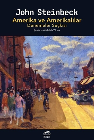 Steinbeck, John. Amerika ve Amerikalilar Denemeler Seckisi. Iletisim Yayinlari, 2025.