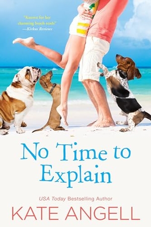 Angell, Kate. No Time to Explain. Penguin Random House LLC, 2017.