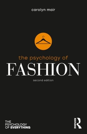 Mair, Carolyn. The Psychology of Fashion. Taylor & Francis, 2024.