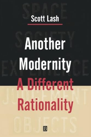 Lash. Another Modernity. John Wiley & Sons, 1999.