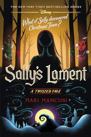 Mancusi, Mari. Sally's Lament - A Twisted Tale. Disney - Rhcb, 2024.