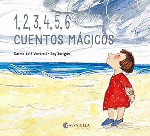 Solé Vendrell, Carme / Ray Sorigué. 1, 2, 3, 4, 5, 6 cuentos mágicos. Salvatella, 2020.