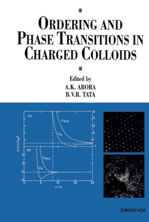 Arora. Ordering Phase Trans in Chgd Colloids. John Wiley & Sons, 1996.