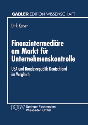 Finanzintermediäre am Markt für Unternehmenskontrolle - USA und Bundesrepublik Deutschland im Vergleich. Deutscher Universitätsverlag, 1994.