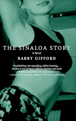 Gifford, Barry. The Sinaloa Story. Seven Stories Press, 2005.