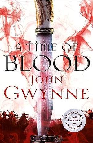 Gwynne, John. A Time of Blood. Macmillan Publishers Int Ltd - MDL, 2019.