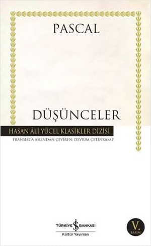 Pascal. Düsünceler. Türkiye Is Bankasi Kültür Yayinlari, 2018.