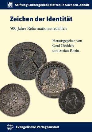 Dethlefs, Gerd / Stefan Rhein (Hrsg.). Zeichen der Identität - 500 Jahre Reformationsmedaillen. Evangelische Verlagsansta, 2024.