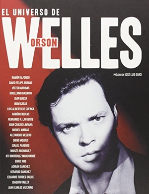 Cuenca, Luis Alberto De / Casas, Quim et al. El universo de Orson Welles. Notorious, 2015.