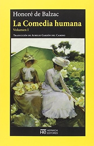 Balzac, Honoré de. La comedia humana I. Hermida Editores S.L., 2015.