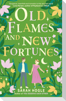 Old Flames and New Fortunes