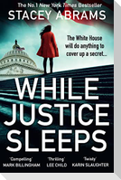 While Justice Sleeps