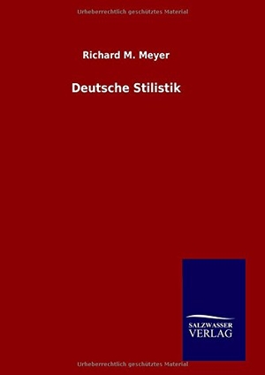 Meyer, Richard M.. Deutsche Stilistik. Outlook, 2015.