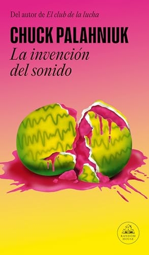 Palahniuk, Chuck. La Invención del Sonido / The Invention of Sound. Prh Grupo Editorial, 2024.