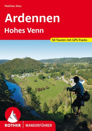 Klos, Mathieu. Ardennen - Hohes Venn - 50 Touren. Mit GPS-Tracks. Bergverlag Rother, 2022.