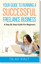 Your Guide to Running a Successful Freelance Business