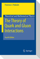 The Theory of Quark and Gluon Interactions