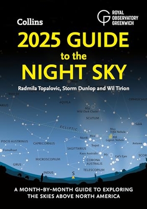 Tirion, Wil. 2025 Guide to the Night Sky (North America) - A Month-By-Month Guide to Exploring the Skies Above North America. HarperCollins UK, 2024.