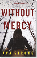 Without Mercy (A Dakota Steele FBI Suspense Thriller-Book 1)